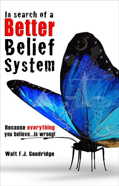 In Search of a Better Belief system